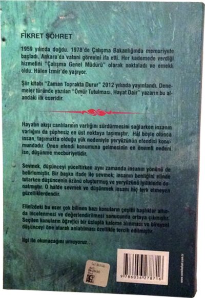Fikret Şöhret: ÖMÜR TUTULMASI, Hayata Dair